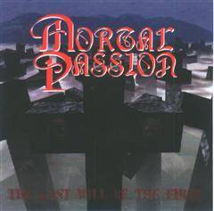 Mortal Passion : The Last Will Be the First